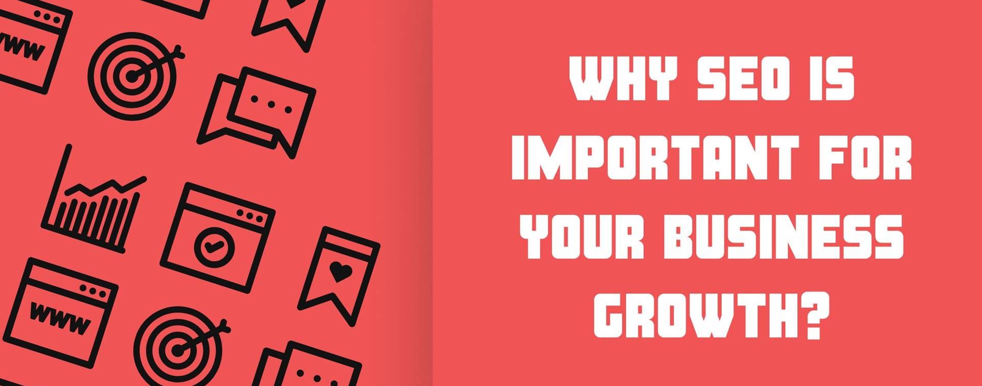 Why SEO is Important for Your Business Growth?