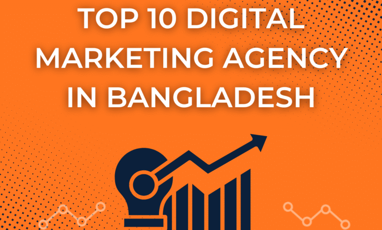 top 10 digital marketing agency in bangladesh